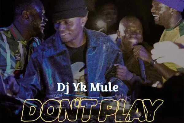 Dj Yk Mule – Don’t Play Download