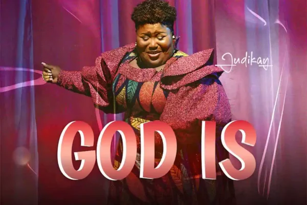 Judikay – God Is Download